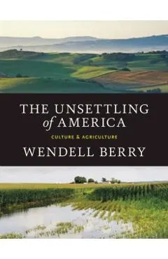The Unsettling of America: Culture & Agriculture