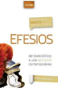 Comentario Bíblico Con Aplicación NVI Efesios: del Texto Bíblico a Una Aplicación Contemporánea