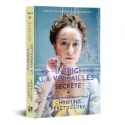 Intrigi la Versailles. Volumul 2. Secrete