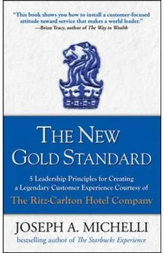 New Gold Standard: 5 Leadership Principles for Creating a Le