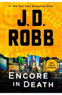 Encore in Death: An Eve Dallas Novel