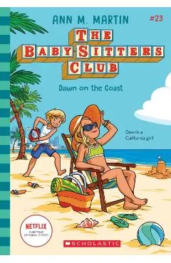 Dawn on the Coast (the Baby-Sitters Club #23)