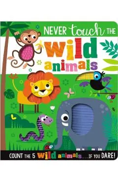 Never Touch the Wild Animals