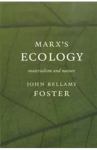 Marxas Ecology: Materialism and Nature