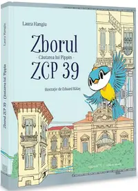 Zborul ZCP 39. Căutarea lui Pippin - Hardcover - Laura Hangiu