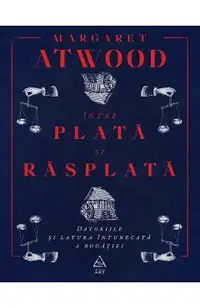 Intre plata si rasplata, Datoriile si latura intunecata a bogatiei