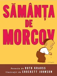 Sămânţa de morcov - Hardcover - Ruth Krauss