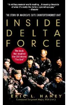 Inside Delta Force: The Story of America's Elite Counterterrorist Unit