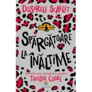 Dosarele Scarlet. Spargatoare la inaltime
