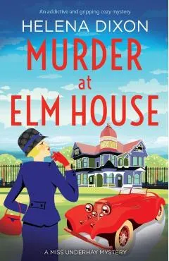 Murder at Elm House: A totally unputdownable historical cozy mystery