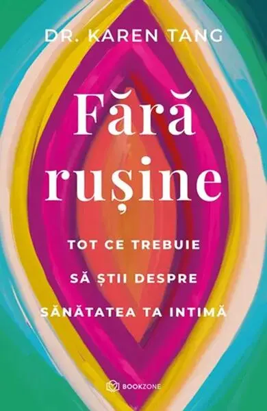 Fără rușine - Paperback brosat - Dr. Karen Tang