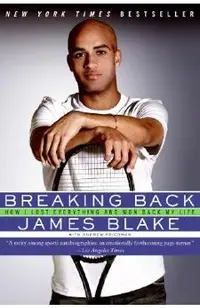 Breaking Back: How I Lost Everything and Won Back My Life