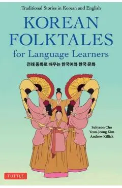 Korean Folktales for Language Learners: Traditional Stories in English and Korean (Free Online Audio Recording)