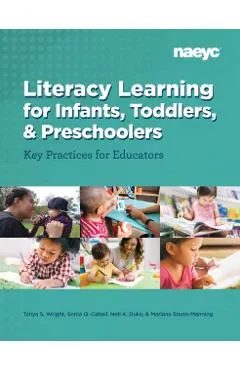 Literacy Learning for Infants, Toddlers, and Preschoolers: Key Practices for Educators