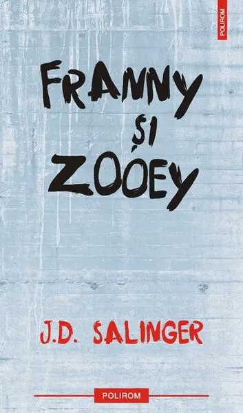 Franny şi Zooey - Paperback brosat - J.D. Salinger