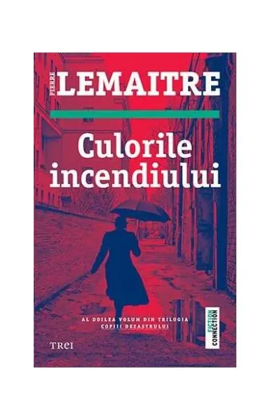 Culorile incendiului - Paperback brosat - Pierre Lemaitre