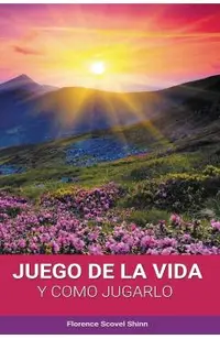 El Juego de la Vida y Como Jugarlo