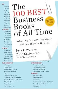 The 100 Best Business Books of All Time: What They Say, Why They Matter, and How They Can Help You