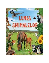 Lumea animalelor (ediție cartonată) - Hardcover - ***
