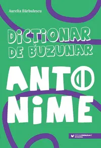 Antonime - Paperback brosat - Aurelia Bărbulescu
