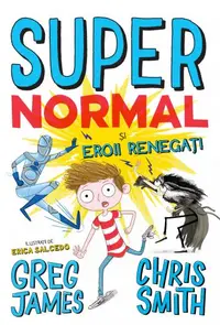 Super Normal și eroii regenerați