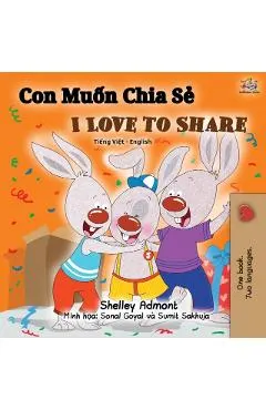 I Love to Share (Vietnamese English Bilingual Book)