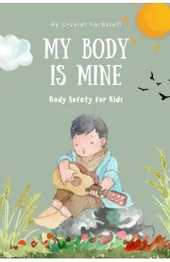 My Body is Mine: Body Safety for Kids