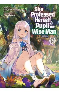 She Professed Herself Pupil of the Wise Man (Light Novel) Vol. 14 -