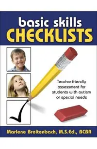 Basic Skills Checklists: Teacher-Friendly Assessment for Students with Autism or Special Needs