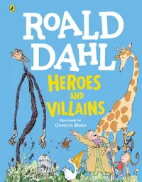 Roald Dahl Heroes & Villains (Hardcover)