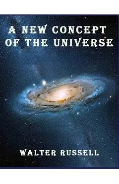 A New Concept of the Universe