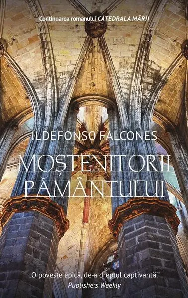 Moștenitorii pământului - Paperback brosat - Ildefonso Falcones