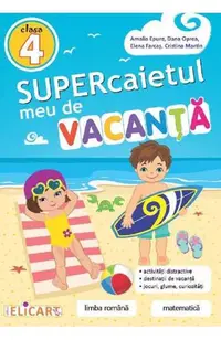 Supercaietul meu de vacanţă. Clasa 4