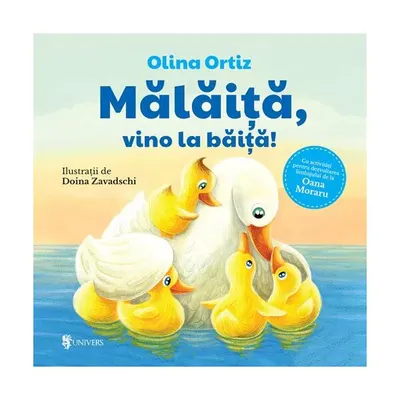 Mălăiță, vino la băiță - Hardcover - Olina Ortiz