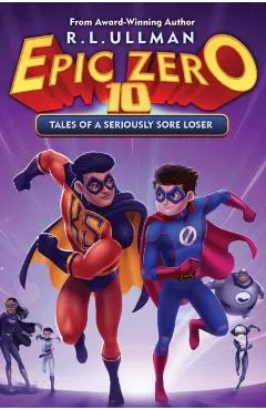 Epic Zero 10: Tales of a Seriously Sore Loser