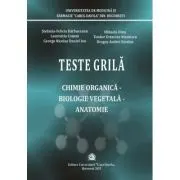 Teste grila chimie organica, biologie vegetala, anatomie. Facultatea de Farmacie