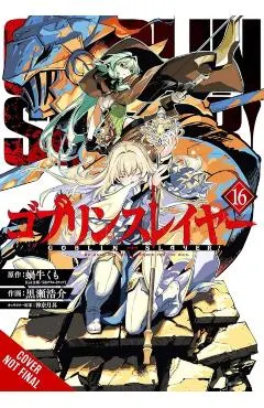 Goblin Slayer, Vol. 16 (Manga): Volume 16