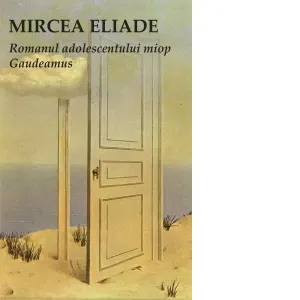 Romanul adolescentului miop. Gaudeamus