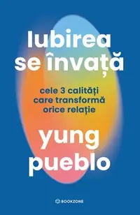 Iubirea se învață - Paperback brosat - Yung Pueblo