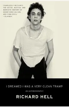 I Dreamed I Was a Very Clean Tramp: An Autobiography