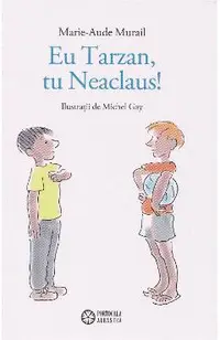 Eu Tarzan, tu Neaclaus!