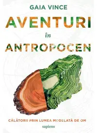 Aventuri în Antropocen - Paperback brosat