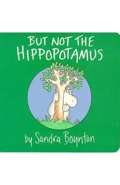 But Not the Hippopotamus