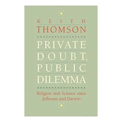 Private doubt, public dilemma