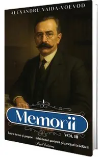Memorii Vol.3: Intre tron si popor. Labirintul puterii si pretul tradarii
