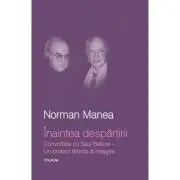 Inaintea despartirii. Convorbire cu Saul Bellow