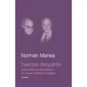 Inaintea despartirii. Convorbire cu Saul Bellow
