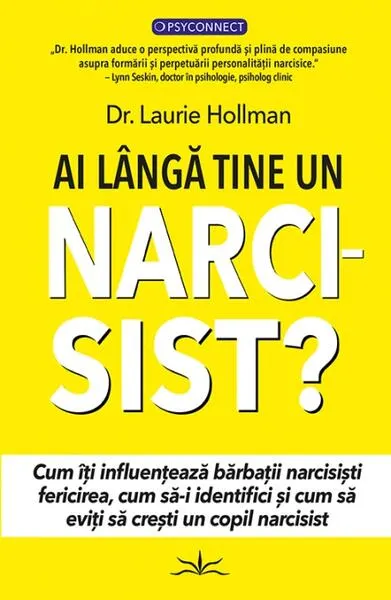 Ai lângă tine un NARCISIST? - Paperback brosat - Dr. Laurie Hollman