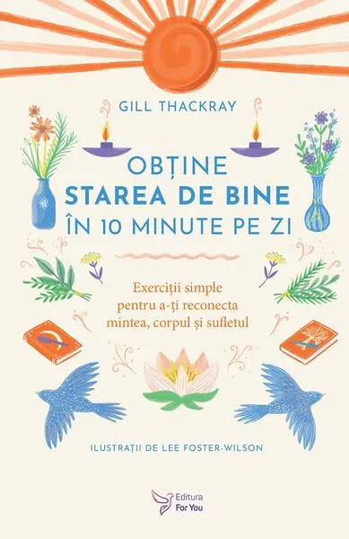 Obţine starea de bine în 10 minute pe zi - Paperback brosat