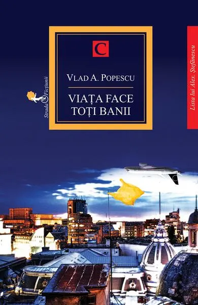 Viata face toți banii - Paperback brosat - Vlad A. Popescu